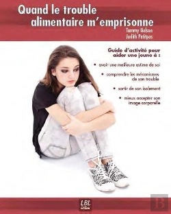 Bertrand.pt - Quand Le Trouble Alimentaire M'Emprisonne