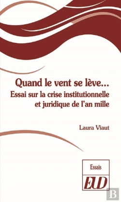 Bertrand.pt - Quand Le Vent Se Lève... ; Essai Sur La Crise Institutionnelle Et Juridique De L'An Mille