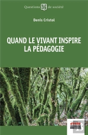 Quand Le Vivant Inspire La Pedagogie