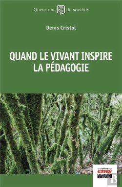 Bertrand.pt - Quand Le Vivant Inspire La Pedagogie