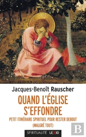 Quand L'Église S'Effondre : Petit Itinéraire Spirituel Pour Rester Debout (Malgré Tout)