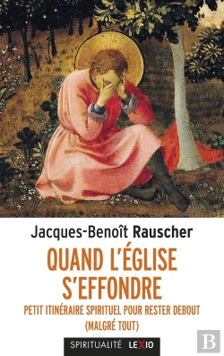 Bertrand.pt - Quand L'Église S'Effondre : Petit Itinéraire Spirituel Pour Rester Debout (Malgré Tout)
