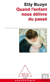 Quand L'Enfant Nous Délivre Du Passé