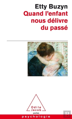 Bertrand.pt - Quand L'Enfant Nous Délivre Du Passé