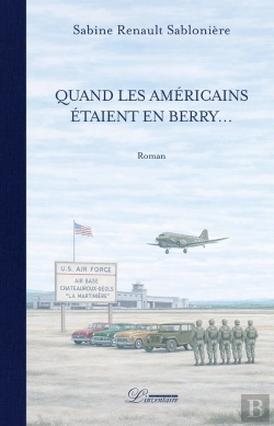 Bertrand.pt - Quand Les Américains Étaient En Berry...