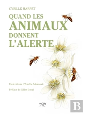 Quand Les Animaux Donnent L'Alerte : Chroniques D'Espèces Sentinelles