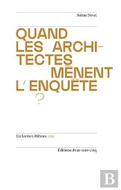 Quand Les Architectes Mènent L'Enquête ?