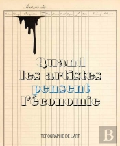 Quand Les Artistes Pensent L'Économie