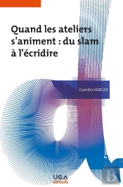 Quand Les Ateliers S'Animent : Du Slam A L'Ecridire