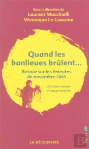 Quand Les Banlieues Brûlent...Retour Sur Les Émeutes De Novembre 2005