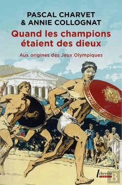 Bertrand.pt - Quand Les Champions Étaient Des Dieux : Aux Origines Des Jeux Olympiques