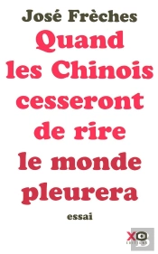 Quand Les Chinois Cesseront De Rire, Le Monde Pleurera