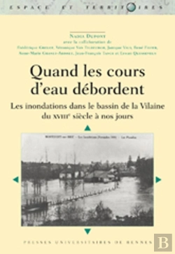 Bertrand.pt - Quand Les Cours D'Eau Débordent ; Les Inondations Dans Le Bassin De La Vilaine Du Xviii Siècle À Nos Jours