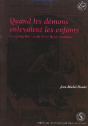 Quand Les Demons Enlevaient Les Enfants ; Les Changelins : Etude D'Une Figure Mythique