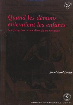Bertrand.pt - Quand Les Demons Enlevaient Les Enfants ; Les Changelins : Etude D'Une Figure Mythique