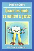 Quand Les Dents Se Mettent A Parler