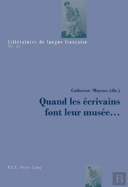 Bertrand.pt - Quand Les Écrivains Font Leur Musée ...