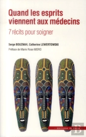 Quand Les Esprits Viennent Aux Médecins ; 7 Récits Pour Soigner (2e Edition)