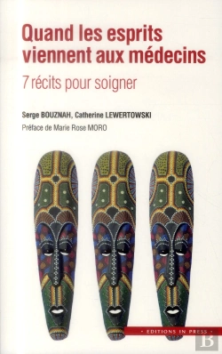 Bertrand.pt - Quand Les Esprits Viennent Aux Médecins ; 7 Récits Pour Soigner (2e Edition)