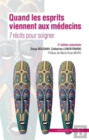 Quand Les Esprits Viennent Aux Médecins : 7 Récits Pour Soigner (2e Édition)