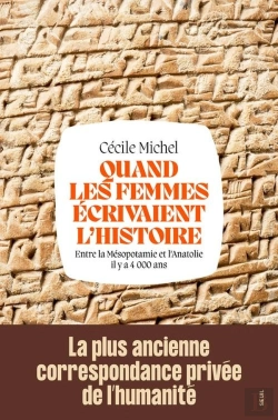 Bertrand.pt - Quand Les Femmes Écrivaient L'Histoire : Entre La Mésopotamie Et L'Anatolie Il Y A 4 000 Ans