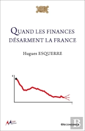Quand Les Finances Désarment La France