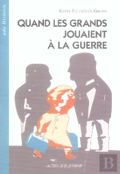 Quand Les Grands Jouaient A La Guerre