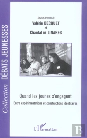Quand Les Jeunes S'Engagent ; Entre Expérimentations Et Constructions Identitaires