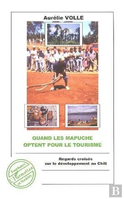 Bertrand.pt - Quand Les Mapuche Optent Pour Le Tourisme