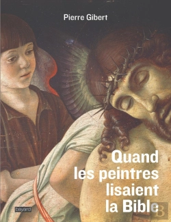 Bertrand.pt - Quand Les Peintres Lisaient La Bible