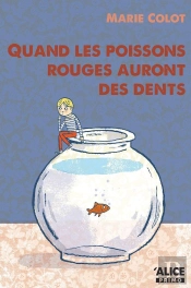 Quand Les Poissons Rouges Auront Des Dents