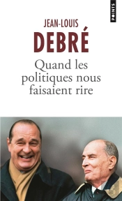 Quand Les Politiques Nous Faisaient Rire