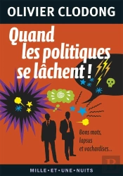 Quand Les Politiques Se Lachent !