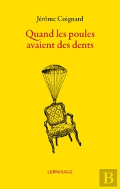 Quand Les Poules Avaient Des Dents