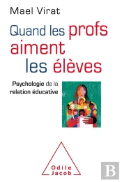 Quand Les Profs Aiment Les Eleves - Psychologie De La Relation Educative
