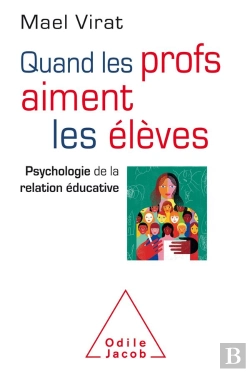 Bertrand.pt - Quand Les Profs Aiment Les Eleves - Psychologie De La Relation Educative