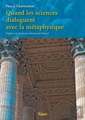 Quand Les Sciences Dialoguent Avec La Methaphysique