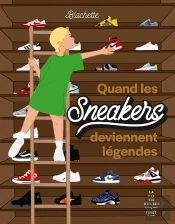 Quand Les Sneakers Deviennent Légendes
