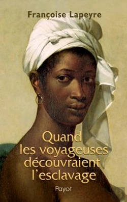 Bertrand.pt - Quand Les Voyageuses Découvraient L'Esclavage