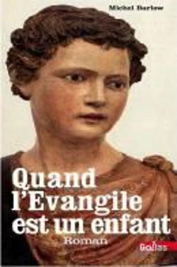 Bertrand.pt - Quand L'Évangile Est Un Enfant