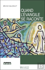 Quand L'Evangile Se Raconte