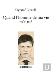 Quand L'Homme De Ma Vie M'A Tué