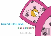 Quand Lilou Reve ... Des Couleurs