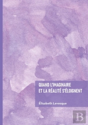 Quand L'Imaginaire Et La Réalité S'Éloignent