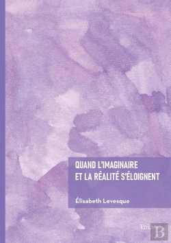 Bertrand.pt - Quand L'Imaginaire Et La Réalité S'Éloignent