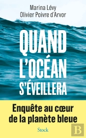 Quand L'Océan S'Éveillera : Enquête Au Coeur De La Planète Bleue