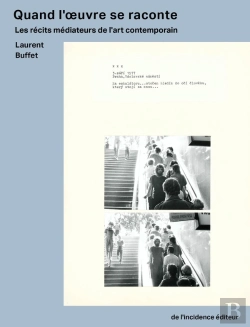 Bertrand.pt - Quand L'Oeuvre Se Raconte : Les Récits Médiateurs De L'Art Contemporain