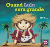 Quand Lulu Sera Grande