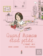 Quand Maman Était Petite... Comme Moi