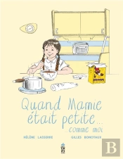 Quand Mamie Était Petite... Comme Moi